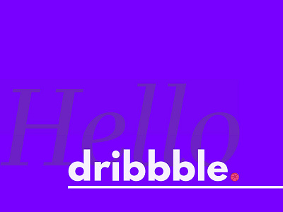 Hello Dribbble debut dribble first shot serif type