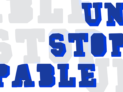 Unstoppable blue stop type typeface typographic typography typography art typography design un unstoppable