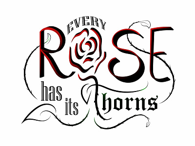"Every Rose has its thorns." 2d gradient illustration leaves nature thorns typography vector vectorart