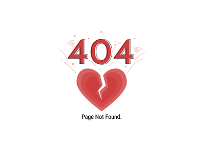 404 Not Found 404 error page broken heart design graphic vector illustration