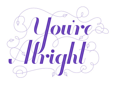 You're OK I guess hand lettering lettering typography