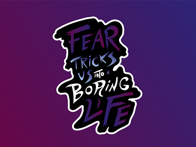 Fear Tricks Us Into A Boring Life