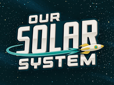 Our Solar System illustration personal project rocket solar system space stars typography