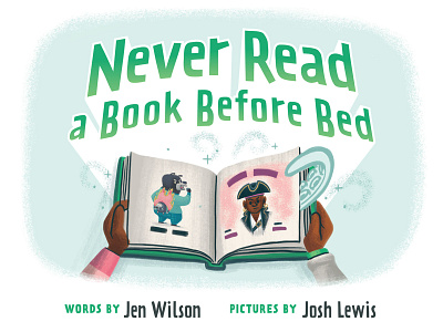 Never Read a Book Before Bed book children design illustration kidlit kidlitart kids picture book read typography