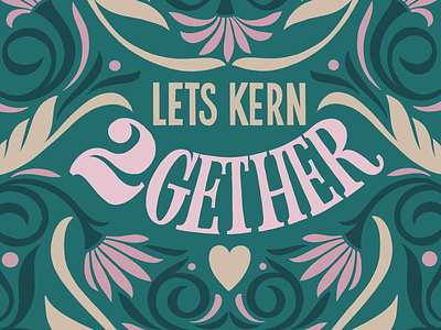 Designer Valentines card "lets kern together " adobe illustrator adobe photoshop designer font illustrator procreate