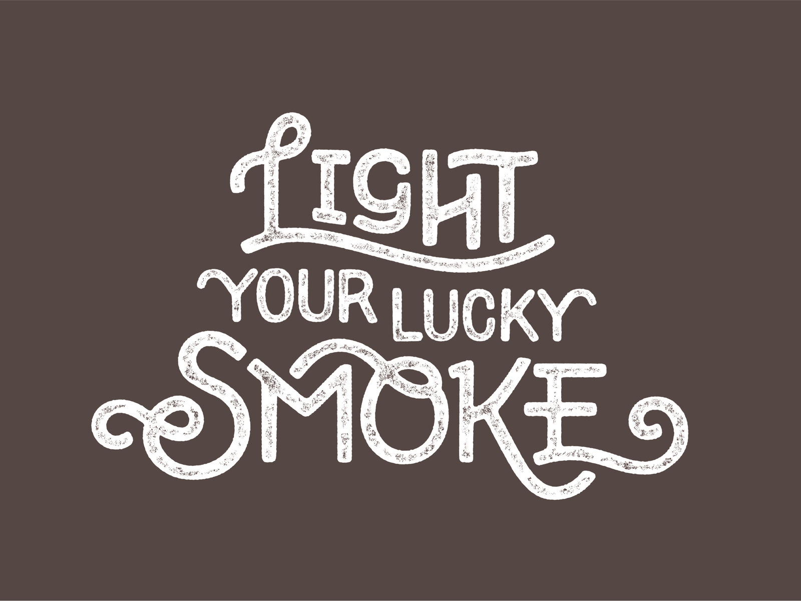 Luck light. Lucky леттеринг. Дизайн футболки шрифт вентаж. Smoking_Dribbble_CLIPCHAMP_keep.