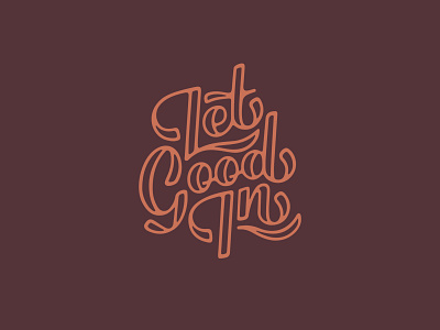 Let Good In