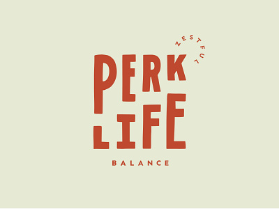 Perk Life Balance art design graphic design hand drawn hand drawn type hand lettered hand lettering typography vector