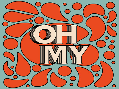 Oh My design graphic graphic design pattern type typography