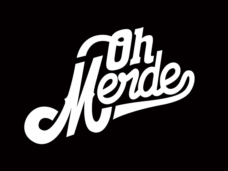 Oh Merde by 123klan Dribbble