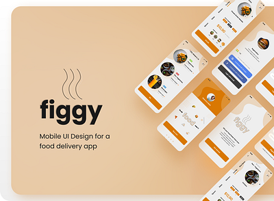 Figgy - Food delivery App design figma figma app figma design figmadesign mobi mobile app mobile app design mobile design mobile ui phone phone ui sketch ui uiuxdesign uxui