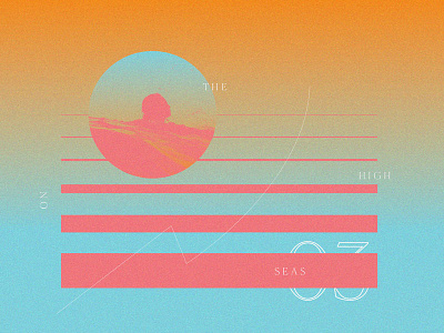 High Seas geometry gradient layout music typography