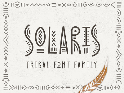 Solaris - Tribal Font Family alphabet art creativemarket decorative design ethnic folk font fontself graphic hand drawn illustration letter lettering logo pattern tribal typography vector