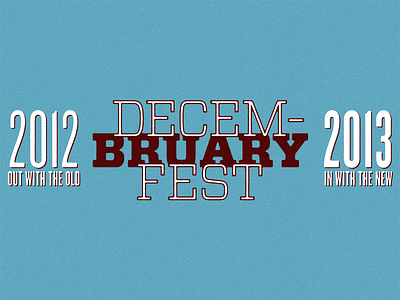 Decem-Bruary Fest 2012 2013 beer december design fart graphic homebrew january label logo oktoberfest olde ye