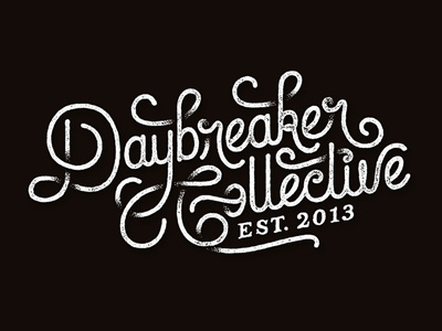 DAYBREAKER COLLECTIVE branding hand drawn hand lettered hand lettering lettering script texture type typography vintage