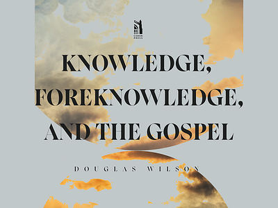 Knowledge, Foreknowledge, and the Gospel. audio book cover book cover book cover design canon press design project typography