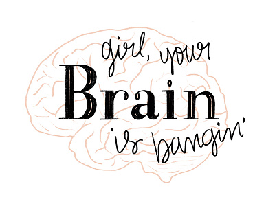 Brain bangin brain design lettering