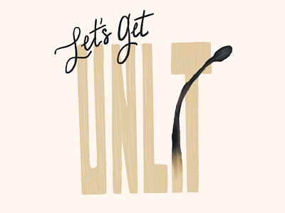 Unlit handlettering lettering lit matches too lit unlit