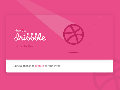 Howdy, Dribbble! debut dribbble hello