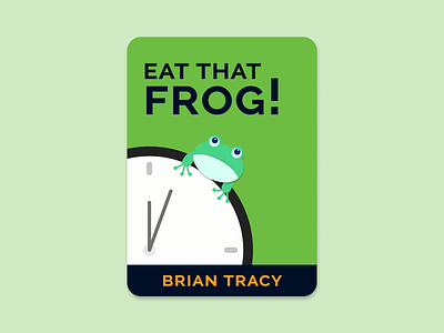 Minimal Book Cover - Eat That Frog book book cover books clock cover flat frog green illustration illustrator minimal productivity reading