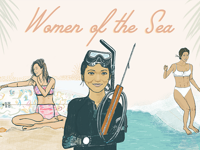 Women of the Sea beach california every wave freediving hawaii illustration international womens day kassia meador kassia surf kelia moniz kimi werner ocean ocean life riffe international roxy spearfishing surf lady surfer girl surfing women of the sea