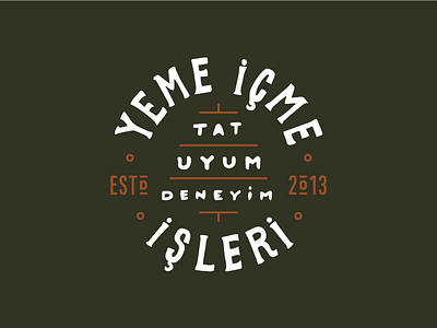 Yeme İçme İşleri / Logo Design Works brand design graphicdesign lettering logo