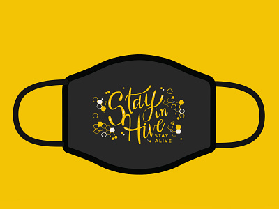 Stay in Hive covid19 handlettering mask design typography