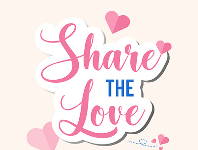 Share The Love branding card cut out design floral graphic design greeting heart illustration label lettering love poster quote romantic social media sticker vector wedding