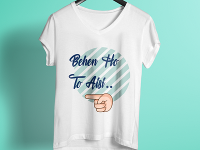 Behan Ho TO Aisi T Shirt Design