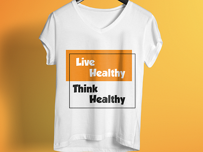 Live Healthy Think Healthy T Shirt Design