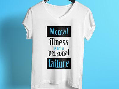 Mental Illness Is Not A Personal Failure T Shirt Design 99 designs amazon colorful design enjoy summer t shirt typogaphy unique design