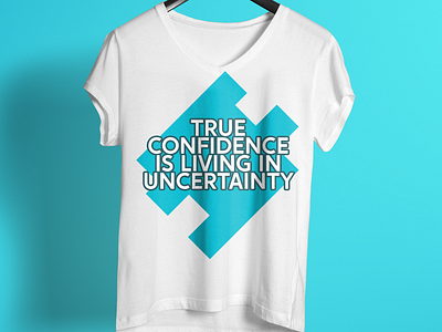True Confidence Is Living In Uncertainty - T Shirt Design 99 designs amazon branding colorful design design enjoy summer t shirt tshirt typography