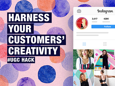 Give Your Customers Creative License design instagram marketing retention social spanx studio ugctactics yotpo