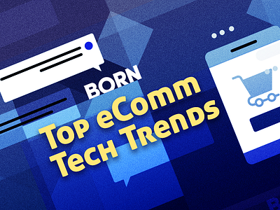 Tech Trends to Watch: Key Opportunities for eCommerce Sites