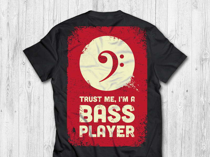Trustworthy Bass Player clothing tee t-shirt music trust bassist bass player