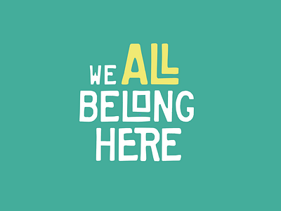 We All Belong Here