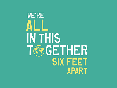 We're All In This Together...Six Feet Apart coronavirus covid 19 design flat fundraiser icon illustration illustrator immigrant pnw refugee spokane tshirt tshirt art tshirt design typography vector washington