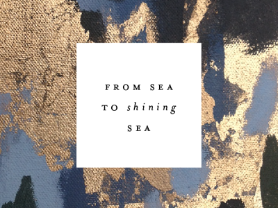 from sea to shining sea