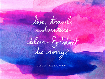 live, travel, adventure, bless abstract design illustration paint painting quote type watercolor