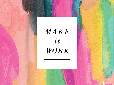 make it work abstract art design graphic design paint watercolor work