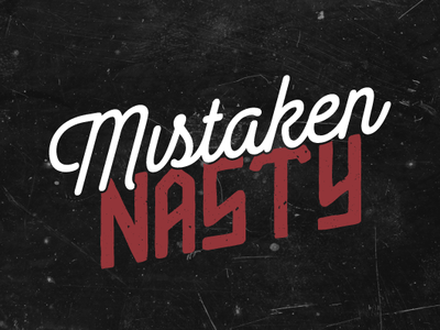 Mistaken Nasty art branding design grunge grunge texture logo project