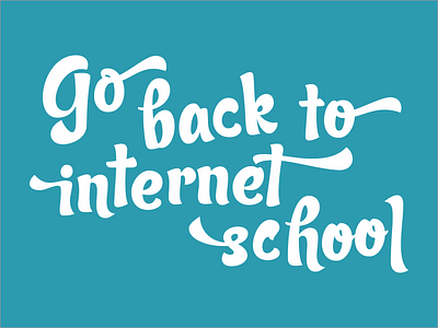 go back to internet school [v1]