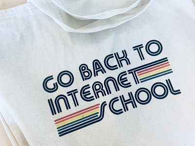 go back to internet school tote