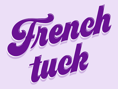 French tuck [draft] bubble design digital fashion french graphic magenta pink pop-art queer eye tan france typography