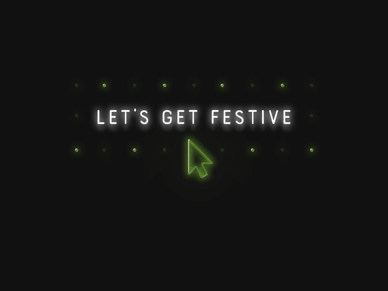 Let's get festive! animation christmas click email festive holiday illustration neon