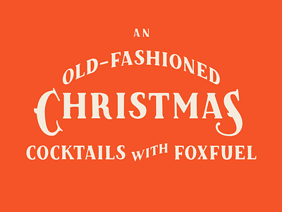 An Old-Fashioned Christmas christmas foxfuel lockup old-fashioned typography vintage
