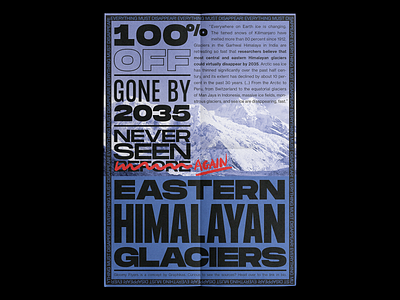 Eastern Himalayan Glaciers gone by 2035 🧊 climate climate change editorial design environment glaciers graphicdesign print typographicdesign typography
