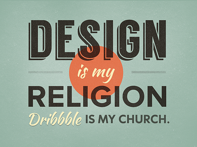 Design is my Relgion design dribbble fun religion typography