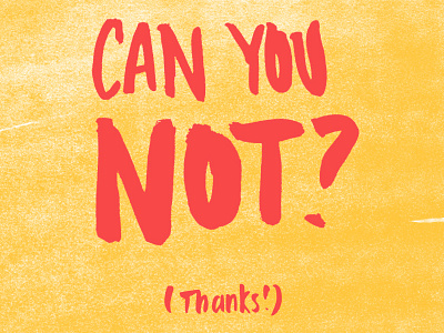 Can You Not? brush doodle handletter sarcastic script