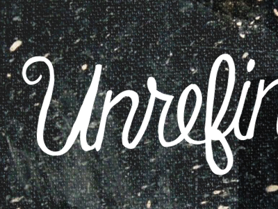 Unrefin dirty grunge script unrefined